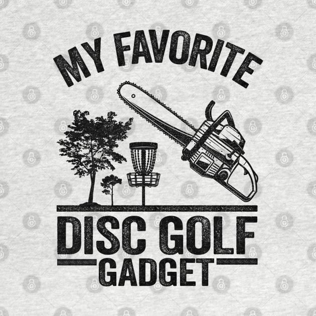 My Favorite Disc Golf Gadget Funny Frisbee Golf by Kuehni